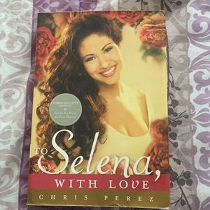 To Selena, With Love by Chris Perez